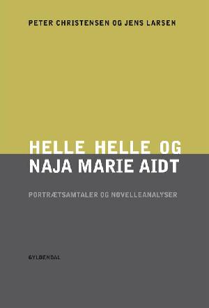 Helle Helle og Naja Marie Aidt : portrætsamtaler og novelleanalyser