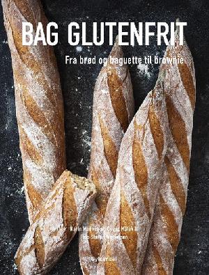 Bag glutenfrit : fra brød og baguette til brownie