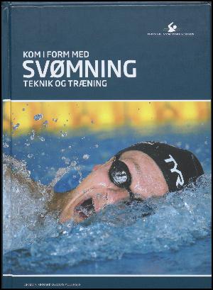 Kom i form med svømning : teknik og træning