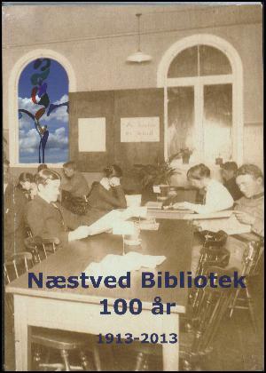 Næstved Bibliotek 100 år : 1913-2013