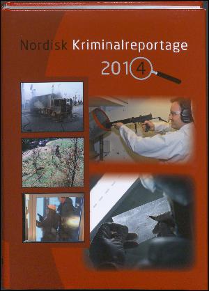 Nordisk kriminalreportage. Årgang 2014