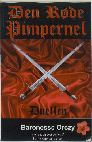 Den Røde Pimpernel : en roman. Bind 2 : Duellen