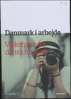 Danmark i arbejde - vækstplan for dansk turisme