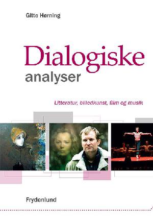 Dialogiske analyser : litteratur, billedkunst, film og musik