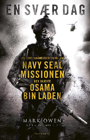 En svær dag : en førstehåndsberetning om Navy SEAL missionen der dræbte Osama Bin Laden