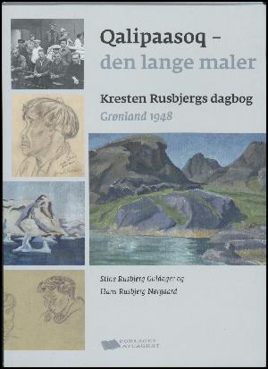 Qalipaasoq - den lange maler : Kresten Rusbjergs dagbog, Grønland 1948