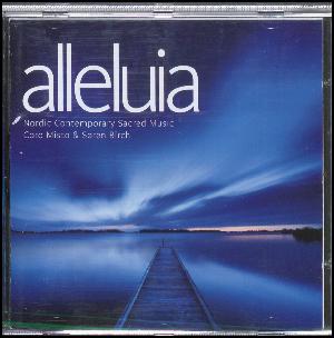 Alleluia : Nordic contemporary sacred music
