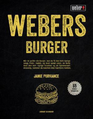 Webers burger : de bedste grillopskrifter