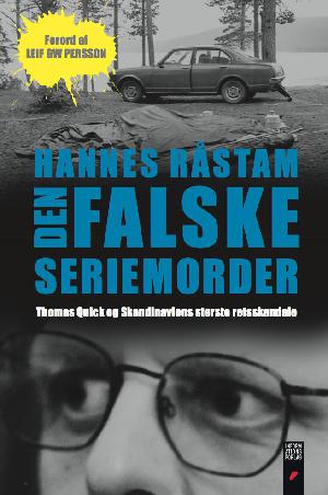 Den falske seriemorder : Thomas Quick og Skandinaviens største retsskandale
