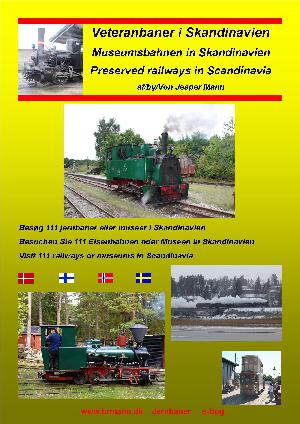 Veteranbaner i Skandinavien : besøg 111 jernbaner eller museer i Skandinavien