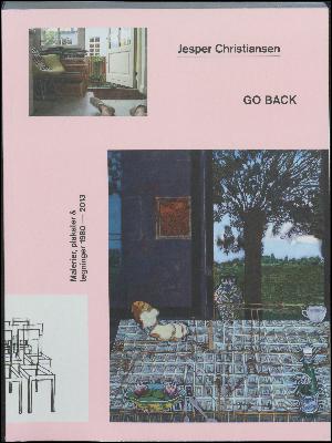 Jesper Christiansen - go back : malerier, plakater & tegninger 1980-2013