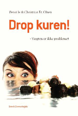 Drop kuren! : vægten er ikke problemet