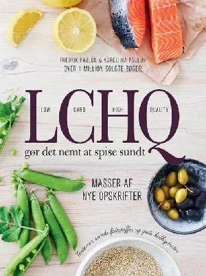 LCHQ - low carb high quality : gør det nemt at spise sundt