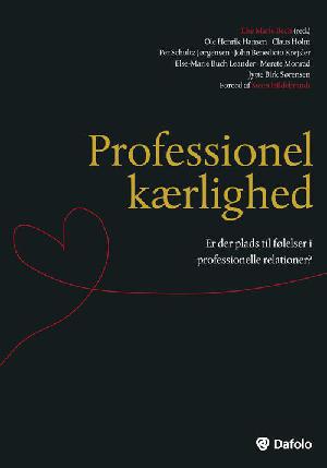Professionel kærlighed : er der plads til følelser i professionelle relationer?