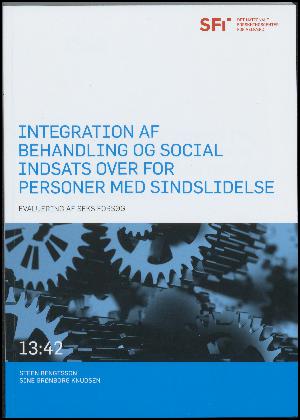 Integration af behandling og social indsats over for personer med sindslidelse : evaluering af seks forsøg