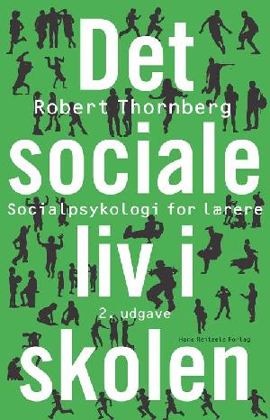 Det sociale liv i skolen : socialpsykologi for lærere