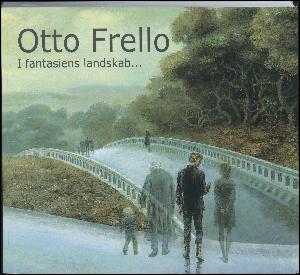 Otto Frello - i fantasiens landskab