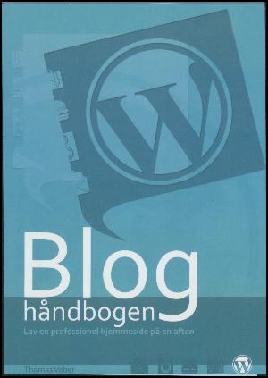Bloghåndbogen : lav en professionel hjemmeside på en aften