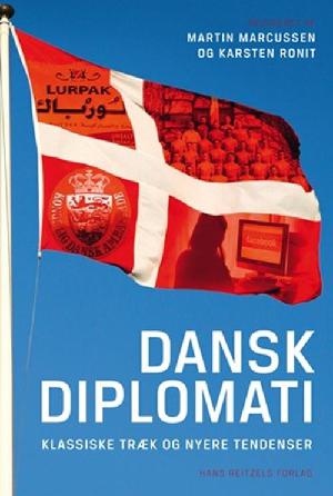 Dansk diplomati - : klassiske træk og nye tendenser