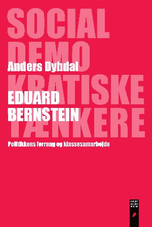 Eduard Bernstein : politikkens forrang og klassesamarbejde