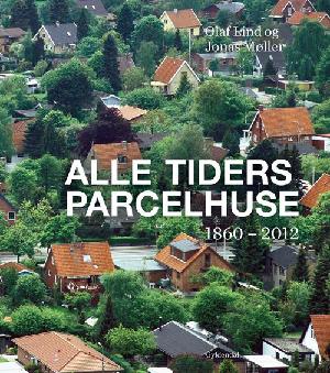 Alle tiders parcelhuse : 1860-2012