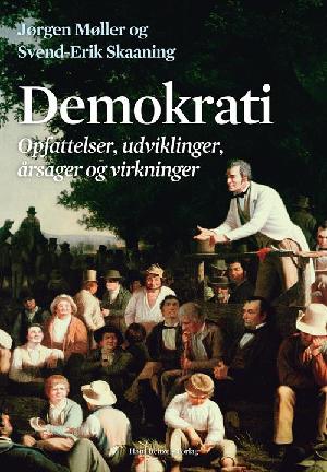 Demokrati : opfattelser, udviklinger, årsager og virkninger