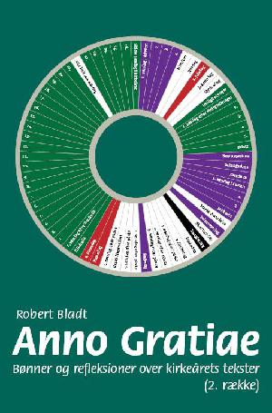 Anno gratiae : bønner og refleksioner over kirkeårets tekster (2. række)