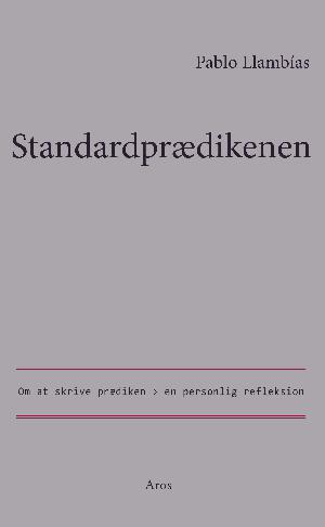 Standardprædikenen : om at skrive prædiken - en personlig refleksion