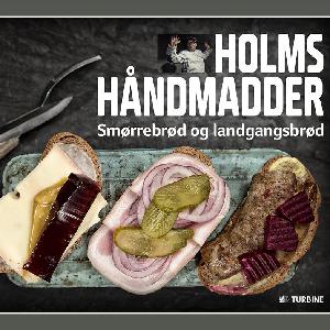 Holms håndmadder : smørrebrød og landgangsbrød