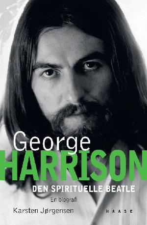 George Harrison : den spirituelle Beatle : en biografi