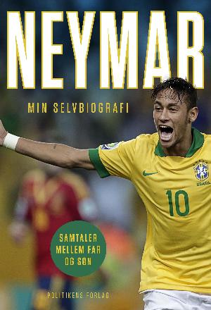 Neymar - min selvbiografi : samtaler mellem far og søn