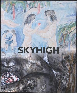 Skyhigh : Erik Imm Svendsen iscenesat af Marco Evaristti