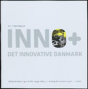Sammenfatning af INNO+ - det innovative Danmark