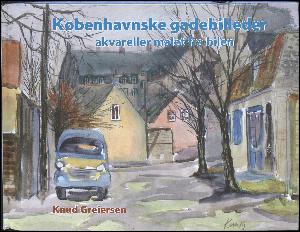 Københavnske gadebilleder : akvareller malet fra bilen