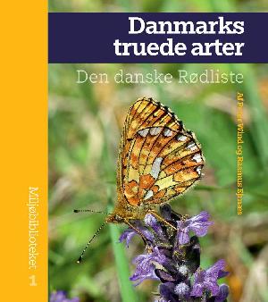 Danmarks truede arter : Den danske rødliste