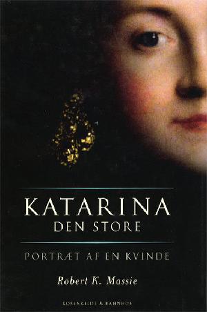 Katarina den Store : portræt af en kvinde