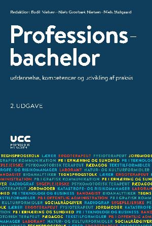 Professionsbachelor : uddannelse, kompetencer og udvikling af praksis