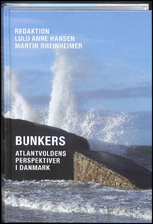 Bunkers : Atlantvoldens perspektiver i Danmark