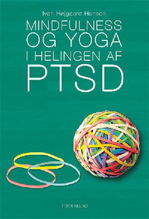 Mindfulness og yoga i helingen af PTSD