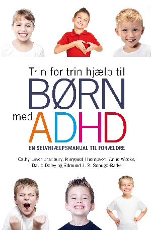 Trin for trin hjælp til børn med ADHD : en selvhjælpsmanual til forældre