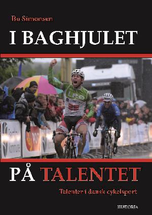 I baghjulet på talentet : talenter i dansk cykelsport