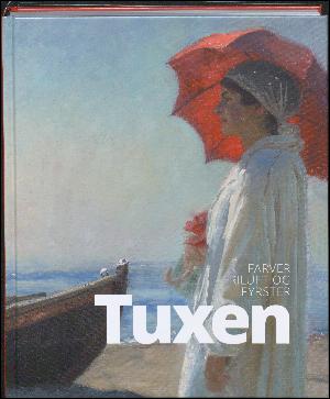 Tuxen : farver, friluft og fyrster