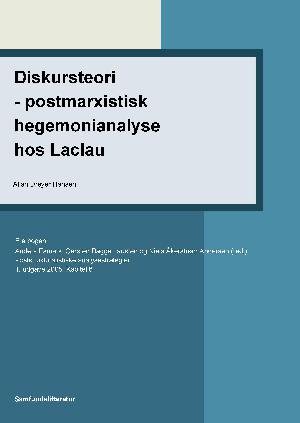 Diskursteori - postmarxistisk hegemonianalyse hos Laclau