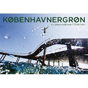 Københavnergrøn : 100 grønne oplevelser i København