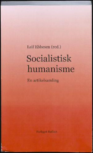 Socialistisk humanisme : en artikelsamling
