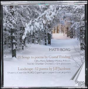 15 songs to poems by Gustaf Fröding & Landscape - 12 poems by J.P. Jacobsen