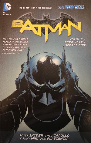 Batman. Volume 4 : Zero year - secret city