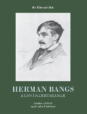 Herman Bangs kunstnerromaner : studier i Mikaël og De uden fædreland