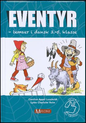 Eventyr : temaer i dansk 3. - 5. klasse