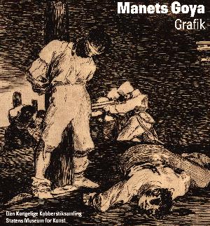 Manets Goya : grafik, prints